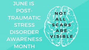 June is Post-Traumatic Stress Disorder Month. Not all scars are visible.